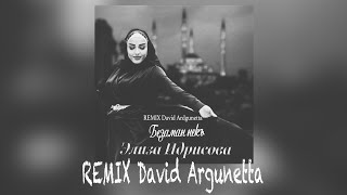 Элиза Идрисова  - Безаман некъ (Remix by David Argunetta)