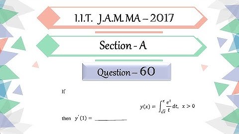 IIT JAM 2017  Question 60 | Integral Calculus | Differentiation under the Sign of Integral
