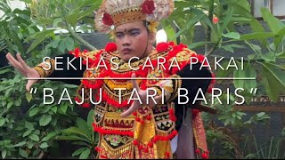 Cara pakai baju Tari Baris.