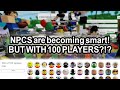 ROBLOX NPCs are becoming smart... BUT WITH 100 PLAYERS!?