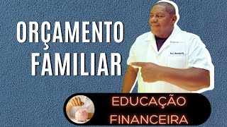 Educação Financeira: Orçamento Familiar