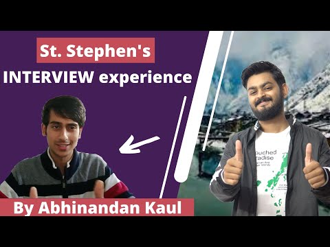 St. Stephen's college INTERVIEW experience by Abhinandan Kaul - What kind of questions they ask ?