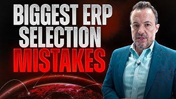 Top 7 ERP Software Selection Mistakes Everyone Makes!