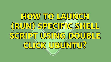 Ubuntu: How to launch (run) specific shell script using double click ubuntu?