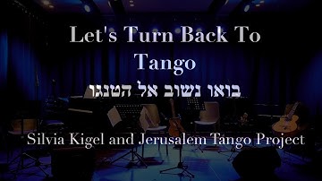 Silvia Kigel & Jerusalem Tango Project PROMO 2025