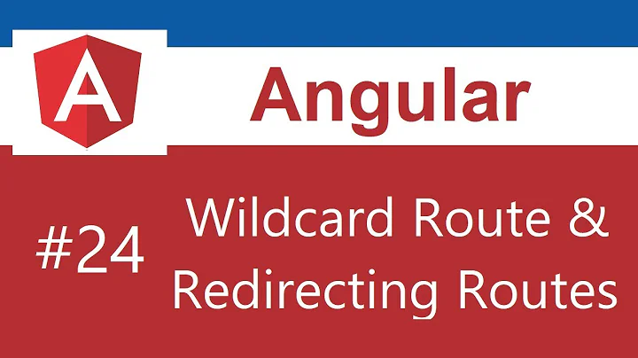 Angular Tutorial - 24 - Wildcard Route and Redirecting Routes