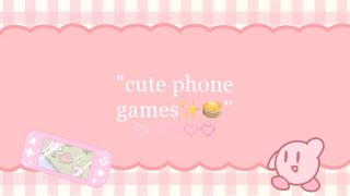 "Cute phone games✨🥞"