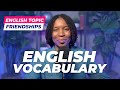 Topical english vocabulary  english words about friendships