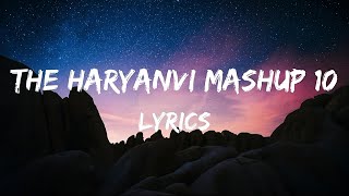 The Haryanvi Mashup 10 (THM 10) - Gurmeet Bhadana, Lokesh Gurjar, Desi King, Totaram Sondhiya