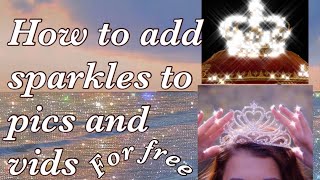 HOW TO ADD SPARKLES/BLING TO PICTURES AND VIDEOS *FOR FREE* and *WITHOUT TIKTOK* || GLITTER EFFECT screenshot 3