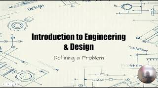 Introduction to Engineering: Video 2 | The Engineering Design Process