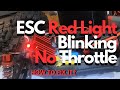 Fix a esc red light blinking  esc red light flashing and no throttle