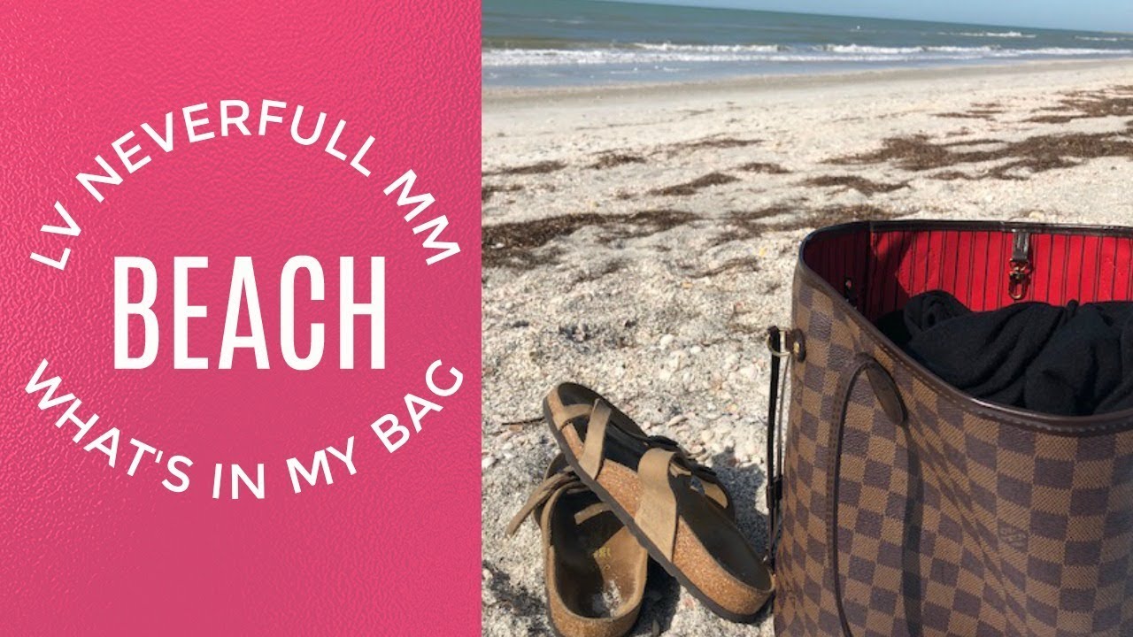 WHAT'S IN MY BEACH BAG- LV NEVERFULL MM 