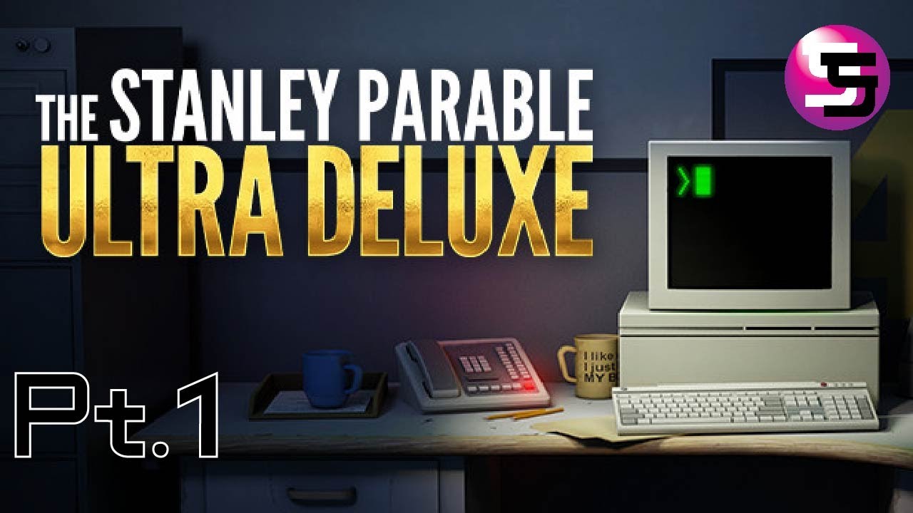 Stanley Parable Ultra Deluxe Pt1 | 2/13/25