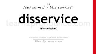ひどい仕打ちの発音| Disserviceの定義