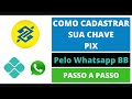 Como Cadastrar Chave PIX Banco do Brasil