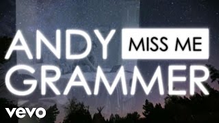 Video thumbnail of "Andy Grammer - Miss Me (Official Lyric Video)"