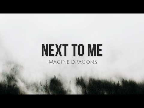 Next to me (lyrics) - Imagine Dragons