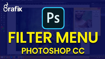 Filter Menu in photoshop cc detailed beginner to advanced tutorial
