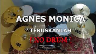 AGNES MONICA - TERUSKANLAH (NO SOUND DRUM)