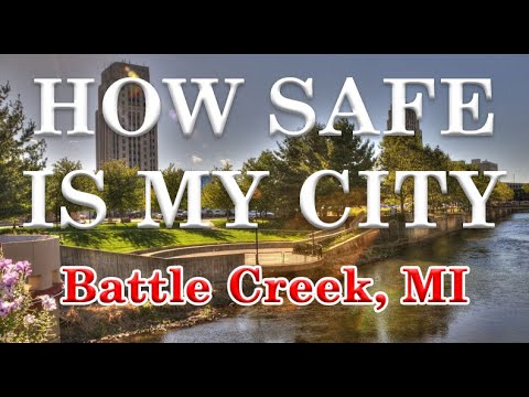 Is Battle Creek MI one of America's Most Dangerous Cities? How Safe is Battle Creek Michigan?