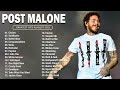 Post Malone - Greatest Hits Full Album - Best Songs Collection 2023