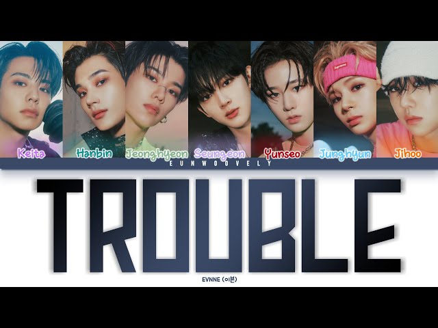 EVNNE (이븐) - TROUBLE Lyrics (Color Coded Han/Rom/Eng) 