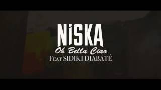 Niska feat Sidiki diabaté- Oh bella ciao