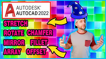 AutoCAD 2020 21 22 - Stretch Rotate Mirror Array Offset Fillet Chamfer