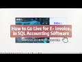 How To Go Live for E Invoice In SQL Acconting Software