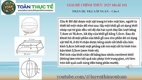 📦 GIẢI BÀI TOÁN THỂ TÍCH CHÂN ĐẾ – ĐỀ TOÁN 2025 ✅ Khối chóp cụt + cắt khối cầu cực hay!