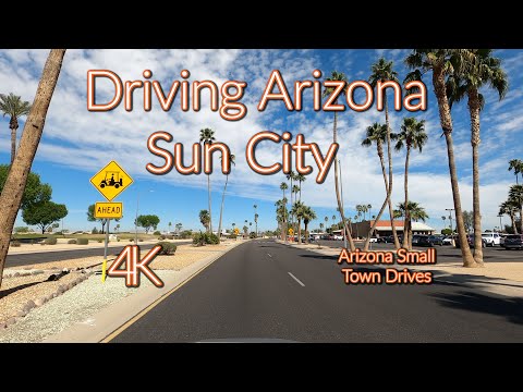 Sun City |  Arizona 4K Driving Tour-  "Fun City"  Open Road Scenic Drive