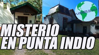 PUNTA INDIO Y CASONA CON MISTERIO
