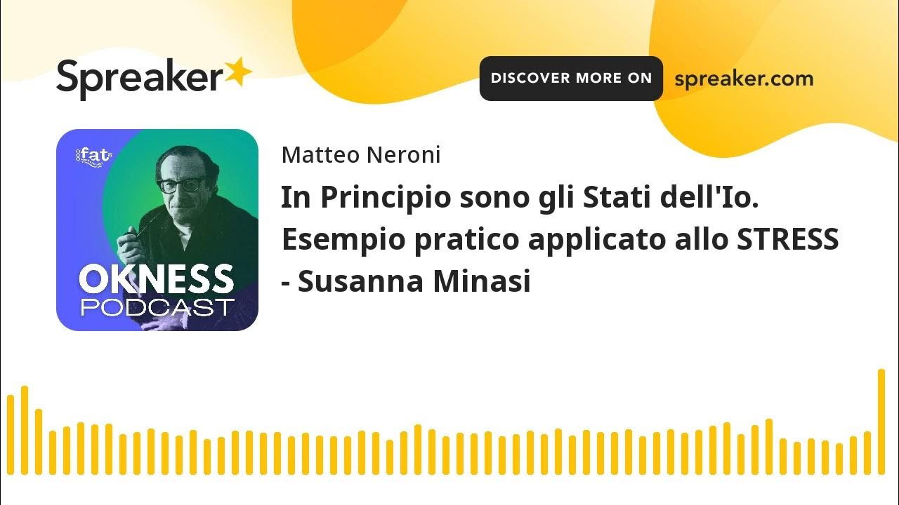 Io Sono Stato Che Tempo è In Principio sono gli Stati dell'Io. Esempio pratico applicato allo