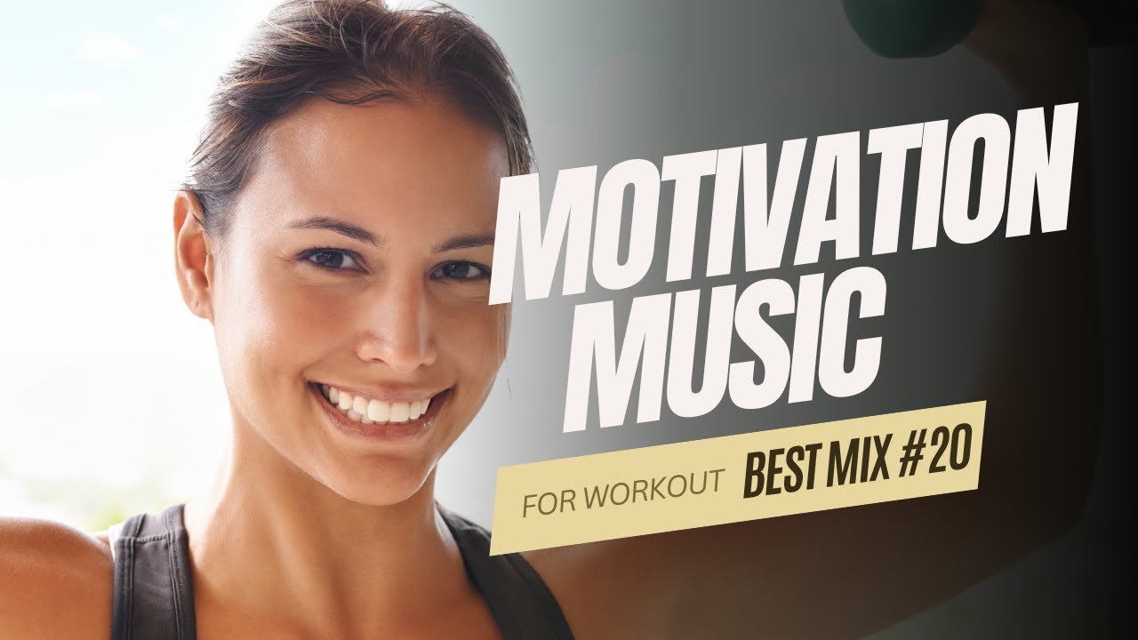 Motivational Music Best Mix For Workout 20 Transform Your Life YouTube