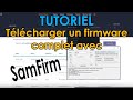 Tuto samfirm  tlcharger un firmware complet facilement