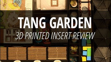 Tang Garden - Next Level Board Gaming 3D Printed Insert - Review