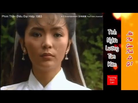 Tình Nghĩa Lưỡng Tâm Kiên (情義兩心堅)-(OST Thần Điêu Đại Hiệp 1983)-Trương Đức Lan (張德蘭)