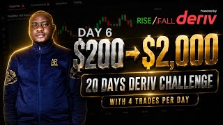 Is it Possible to Grow $200 to $2,000 in 20 Days with Only 4 trades per Day in Deriv? DAY 6