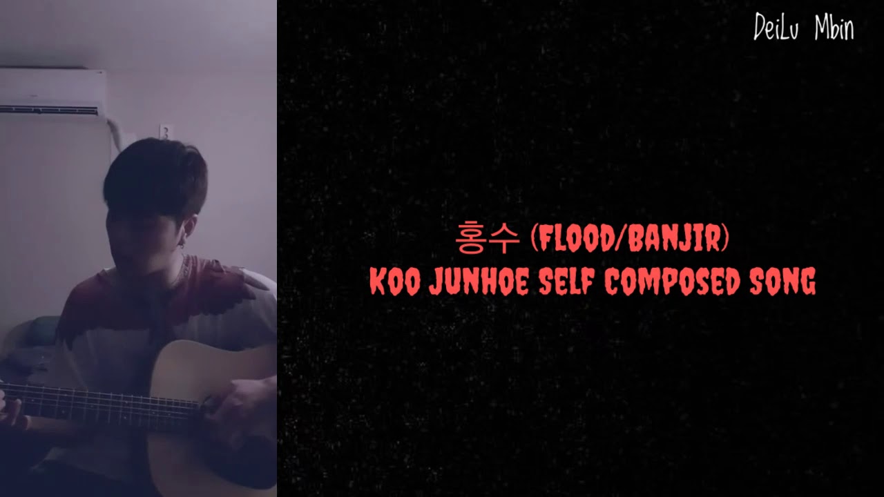 ENG/INDO - Koo Junhoe iKON 홍수 (Flood/Banjir) Self Composed Song