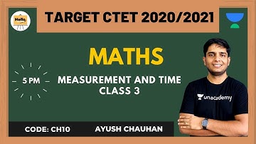 Measurement and Time - Class 3 | Target CTET 2020/2021 | Ayush Chauhan