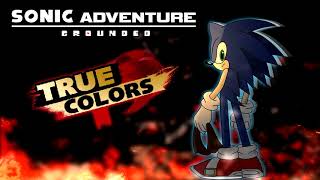 [Sonic Adventure: Grounded] TRUE COLORS