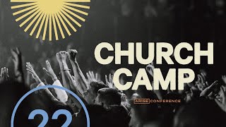 ARISE Conference 2022 – 'Church Camp'