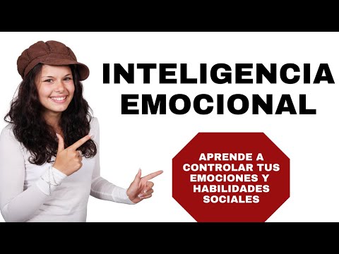 INTELIGENCIA EMOCIONAL APRENDE A CONTROLAR TUS EMOCIONES Y HABILIDADES SOCIALES