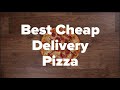 Best cheap delivery pizza we put pizza chains to the test to find the best fastest and cheapest