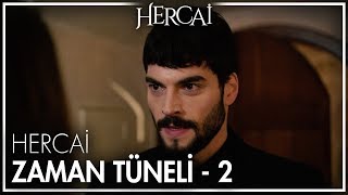 Hercai Zaman Tüneli - 2
