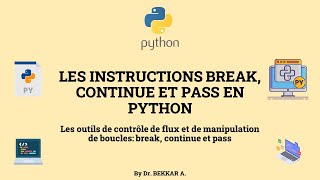 Les instructions Break, Continue et Pass en Python