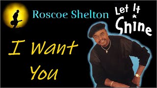 Roscoe Shelton - I Want You (Kostas A~171)