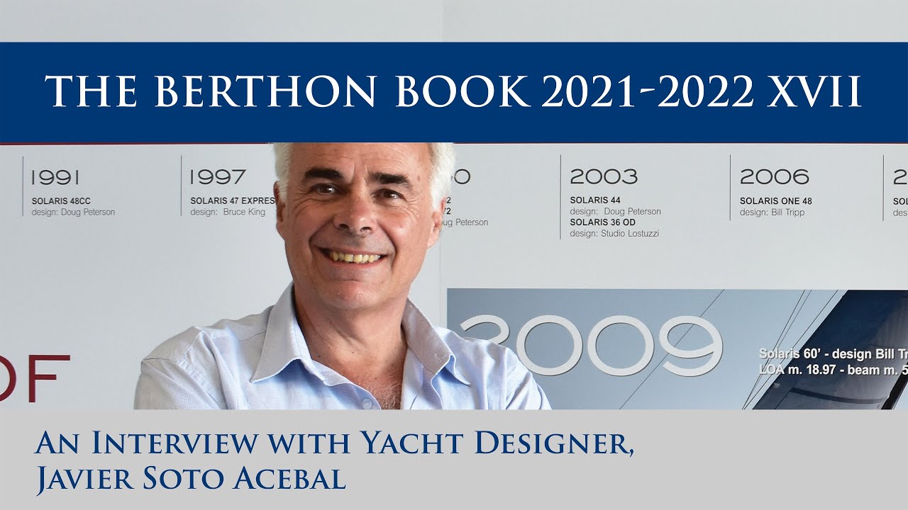 ⁣An Interview with Yacht Designer, Javier Soto Acebal - The Berthon Book
