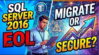 SQL Server 2016 Support Is Ending—What IT Pros Must Do Next !!! End To End Security With Sql Server 2016